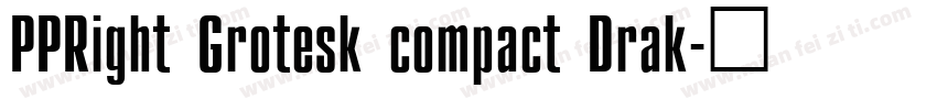 PPRight Grotesk compact Drak字体转换